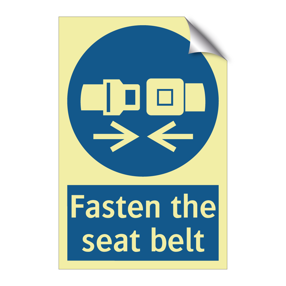 Fasten the seat belt