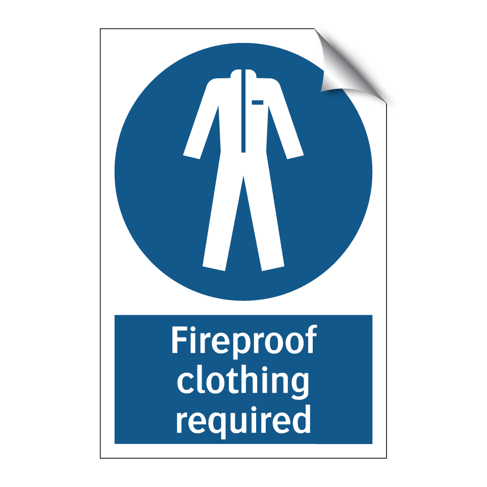 Fireproof clothing required