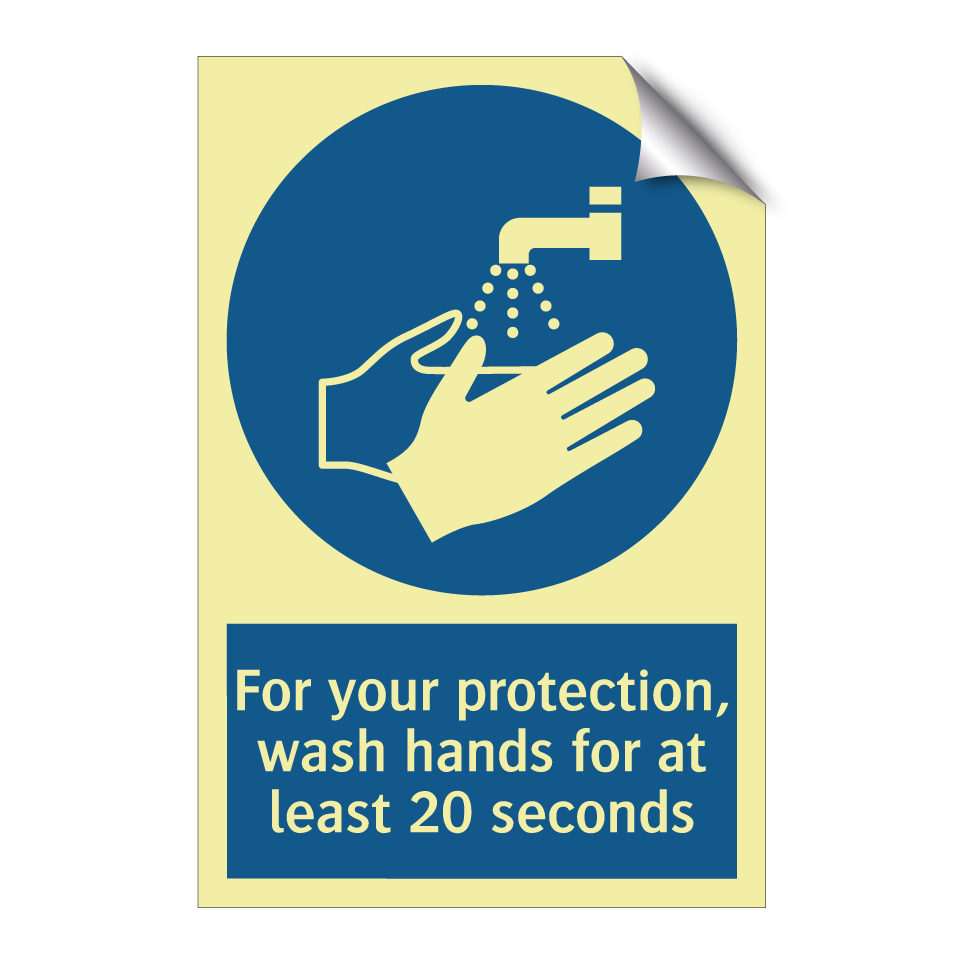 For your protection, wash hands for at least 20 seconds