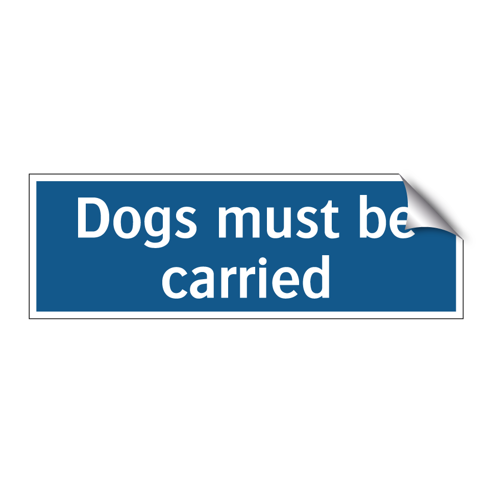 Dogs must be carried