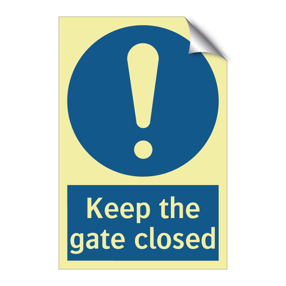 Keep the gate closed