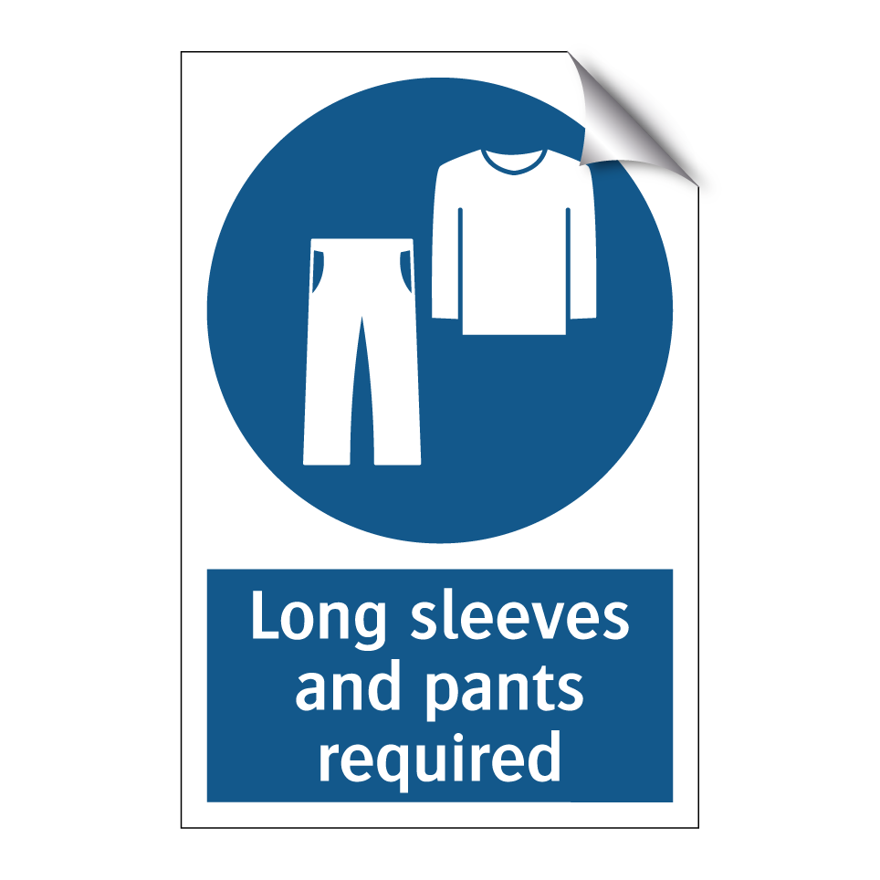 Long sleeves and pants required