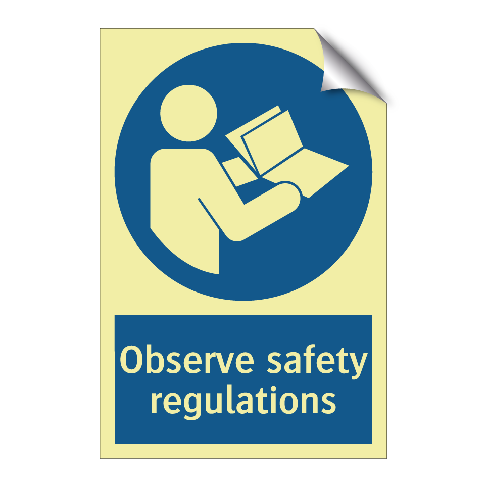 Observe safety regulations
