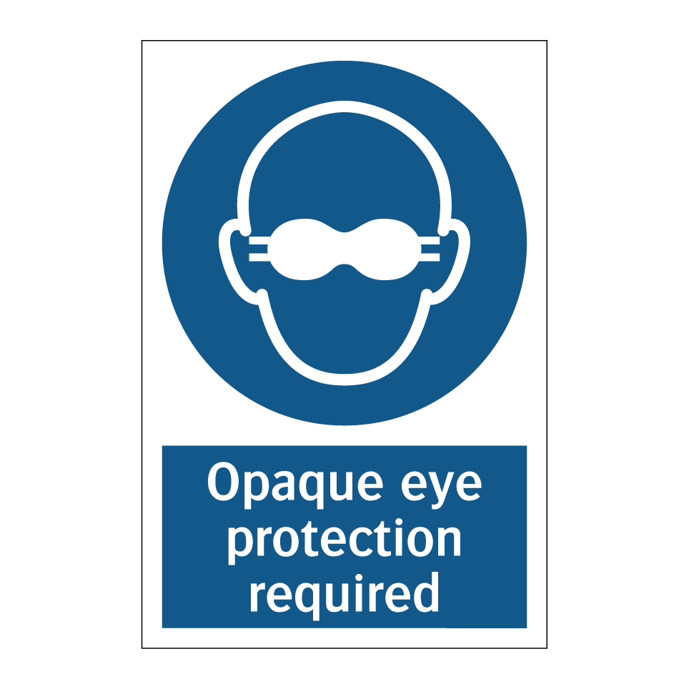 Opaque eye protection required