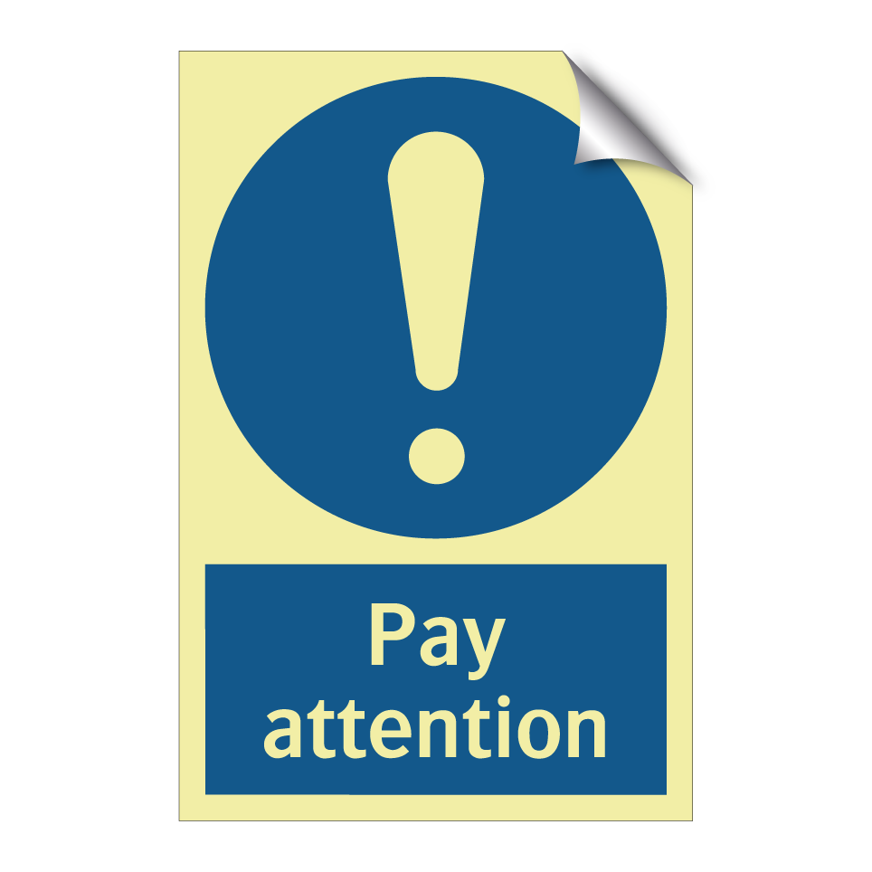 Pay attention