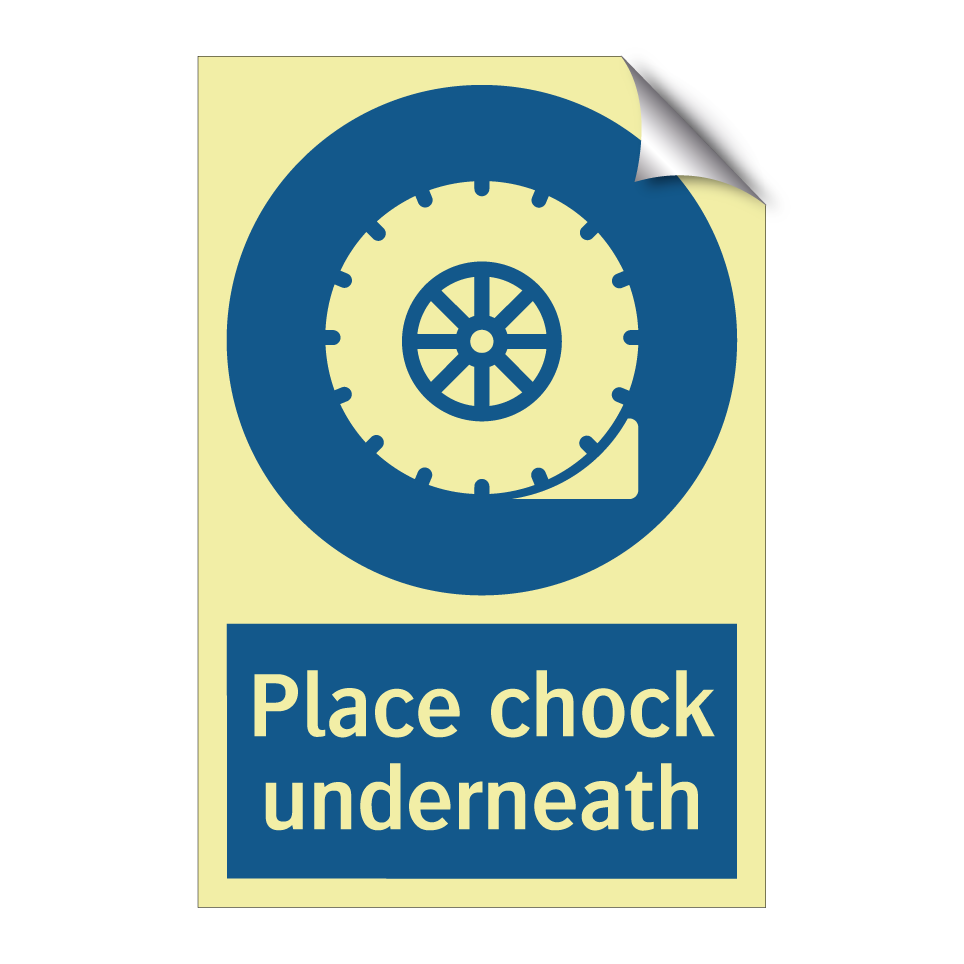 Place chock underneath