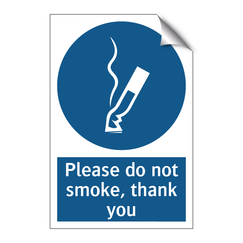 Please do not smoke, thank you