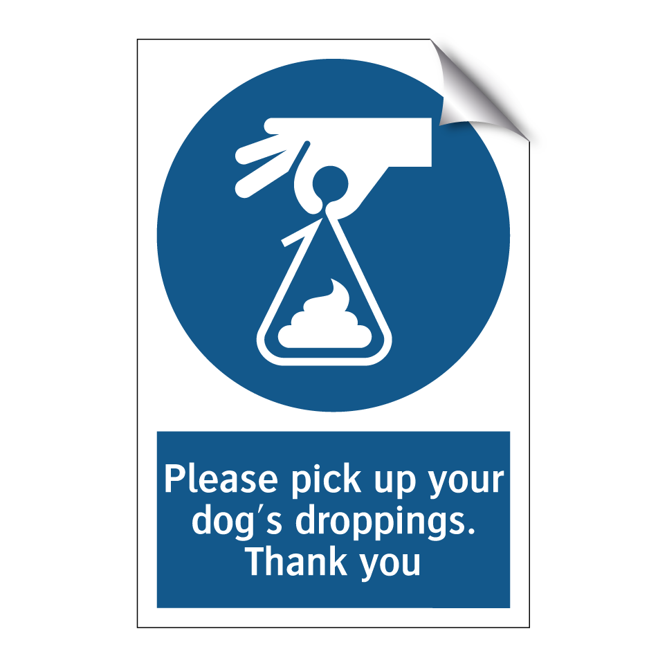 Please pick up your dog's droppings. Thank you