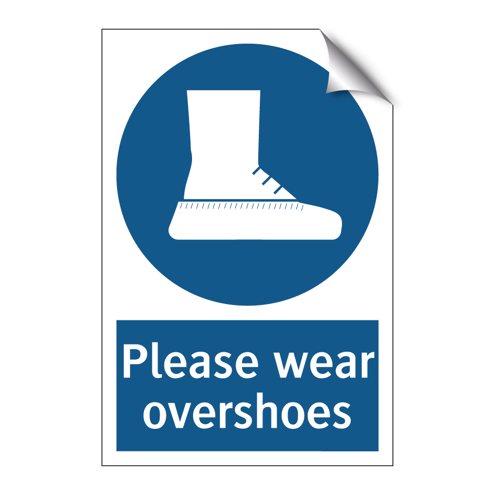 Please wear overshoes
