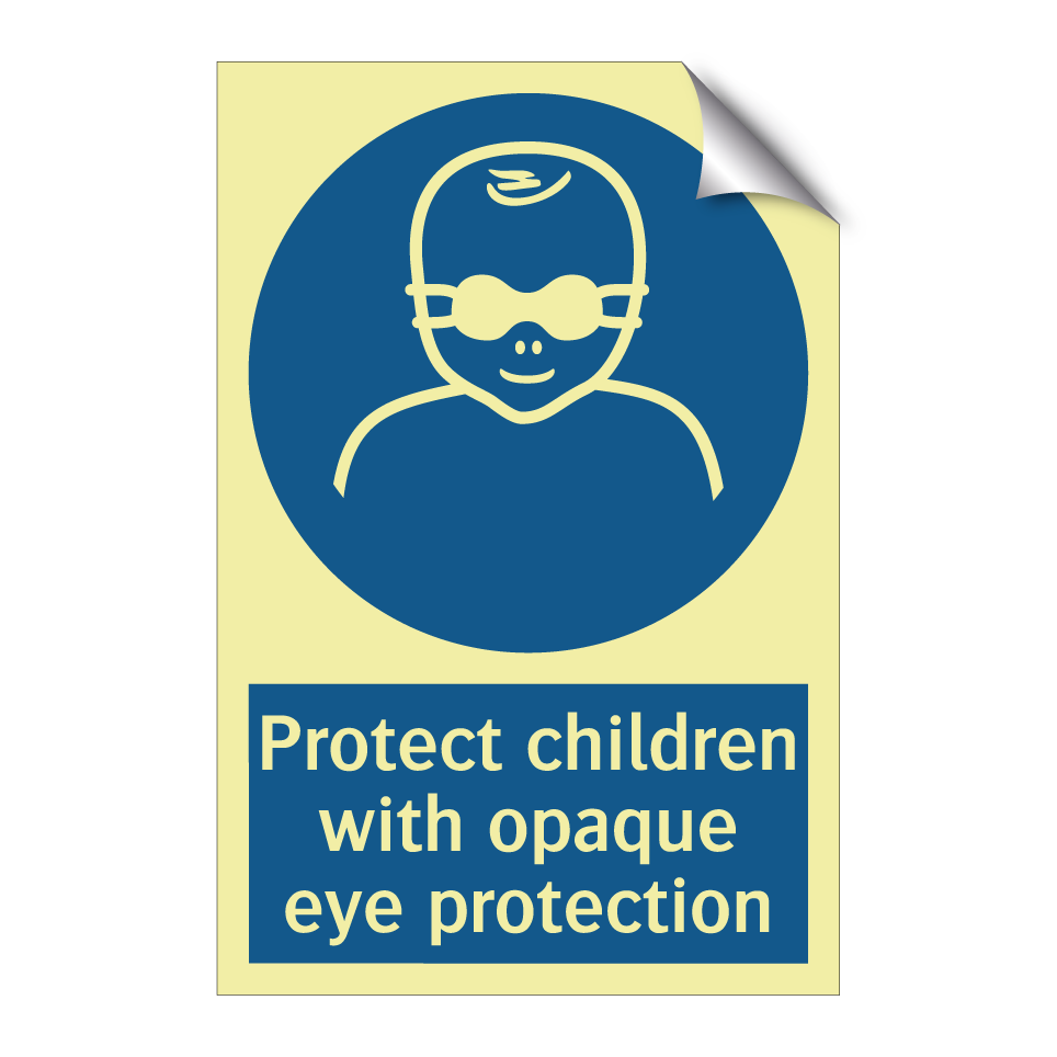 Protect children with opaque eye protection