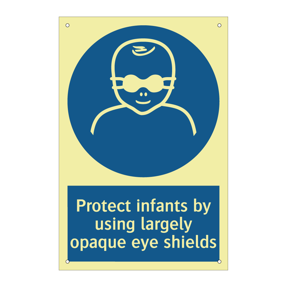 Protect infants by using largely opaque eye shields