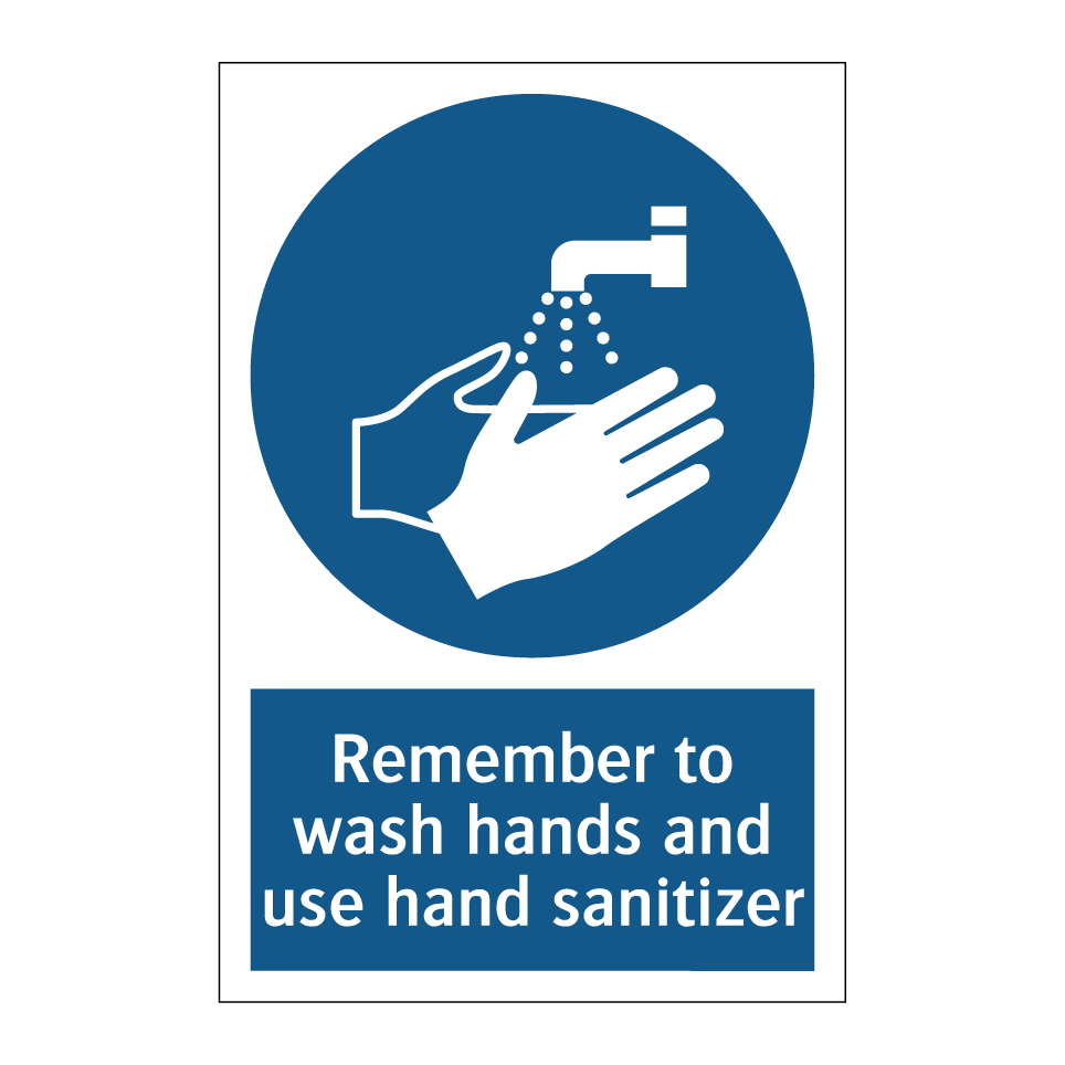 Remember to wash hands and use hand sanitizer