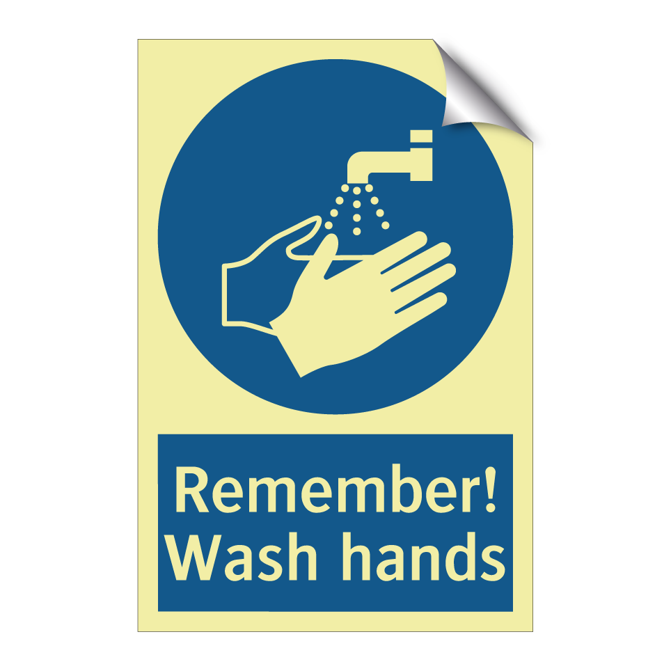 Remember! Wash hands