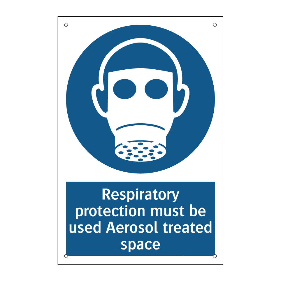 Respiratory protection must be used Aerosol treated space