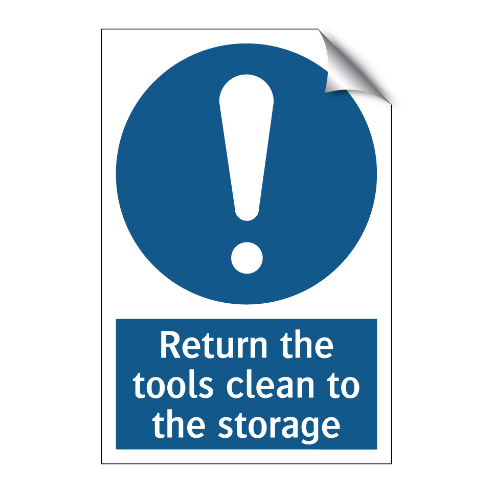 Return the tools clean to the storage