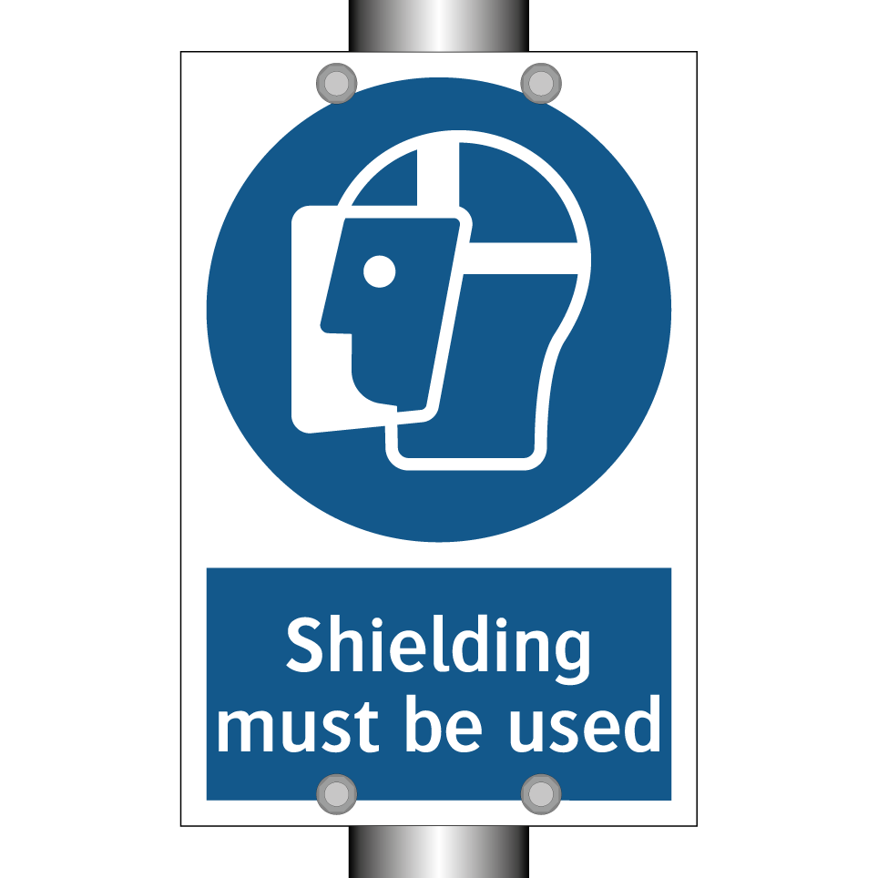 Shielding must be used