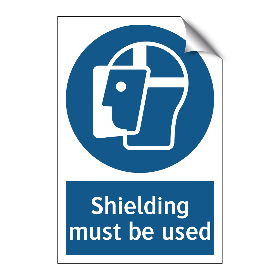 Shielding must be used