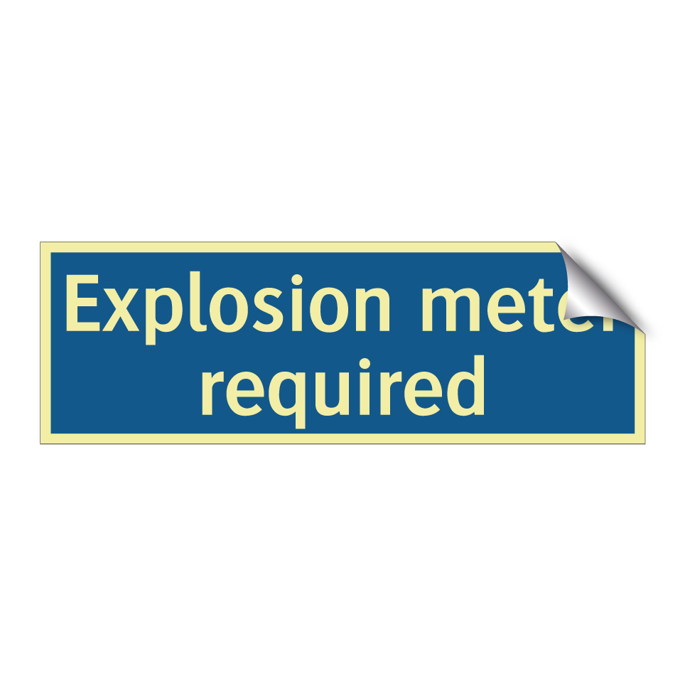 Explosion meter required