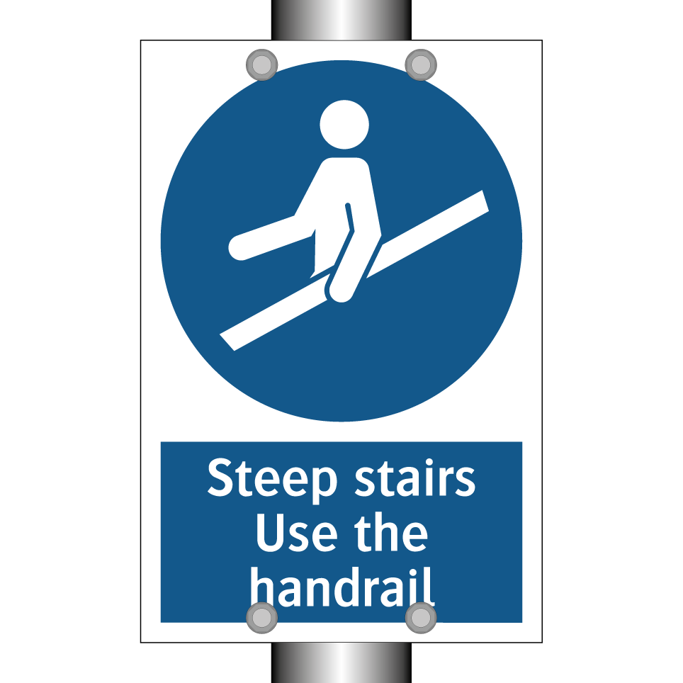 Steep stairs Use the handrail