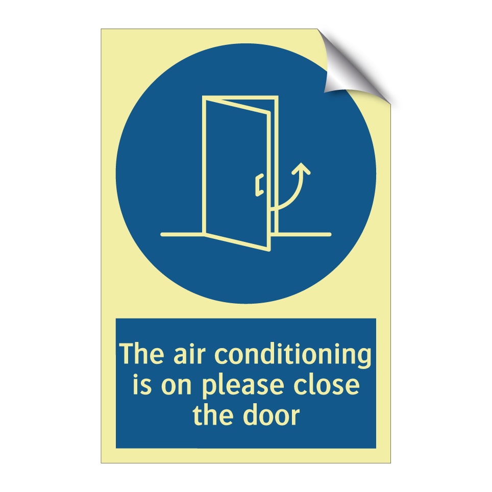 The air conditioning is on please close the door