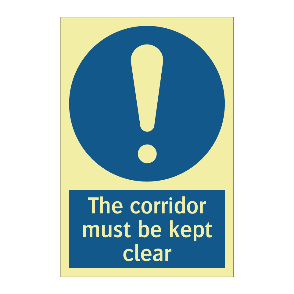 The corridor must be kept clear