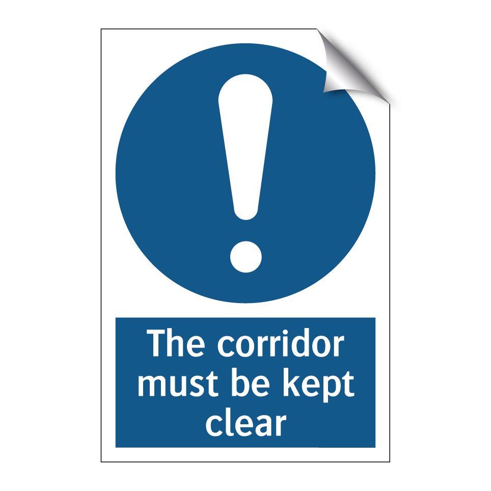 The corridor must be kept clear