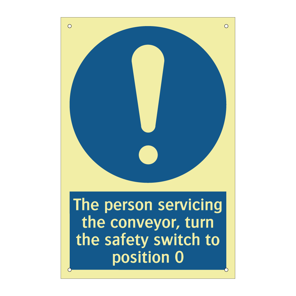 The person servicing the conveyor, turn the safety switch to position 0