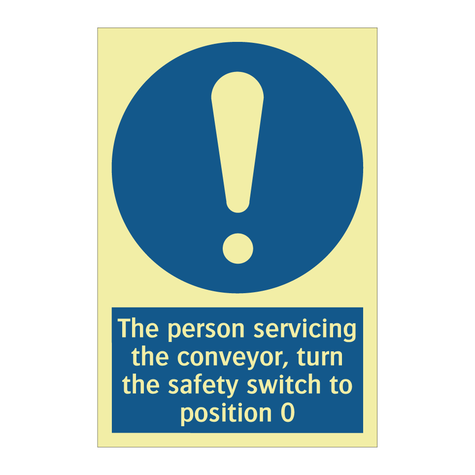 The person servicing the conveyor, turn the safety switch to position 0