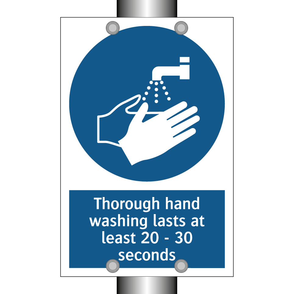 Thorough hand washing lasts at least 20 - 30 seconds