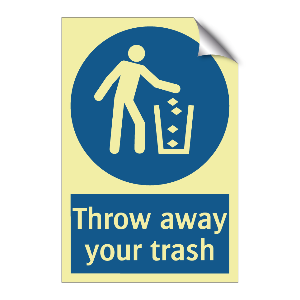 Throw away your trash
