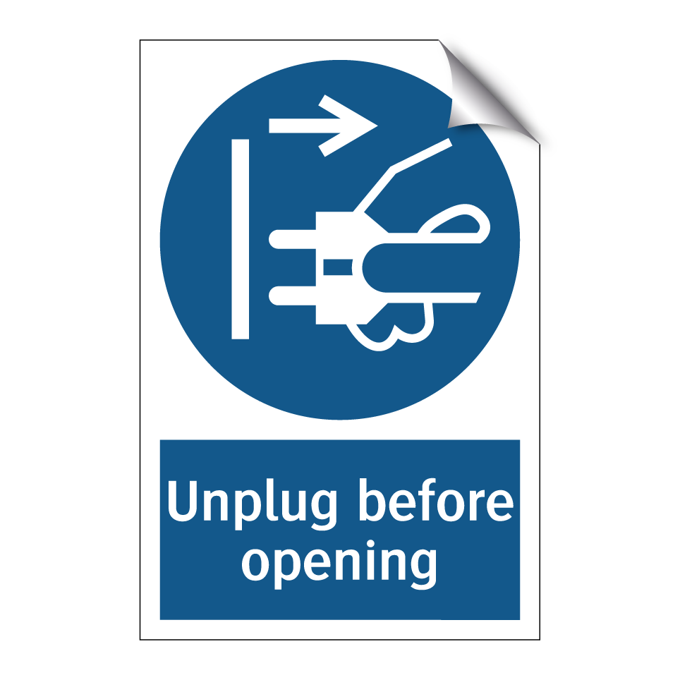 Unplug before opening