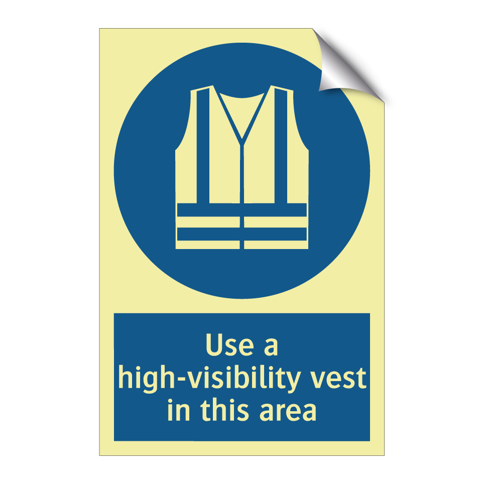 Use a high-visibility vest in this area