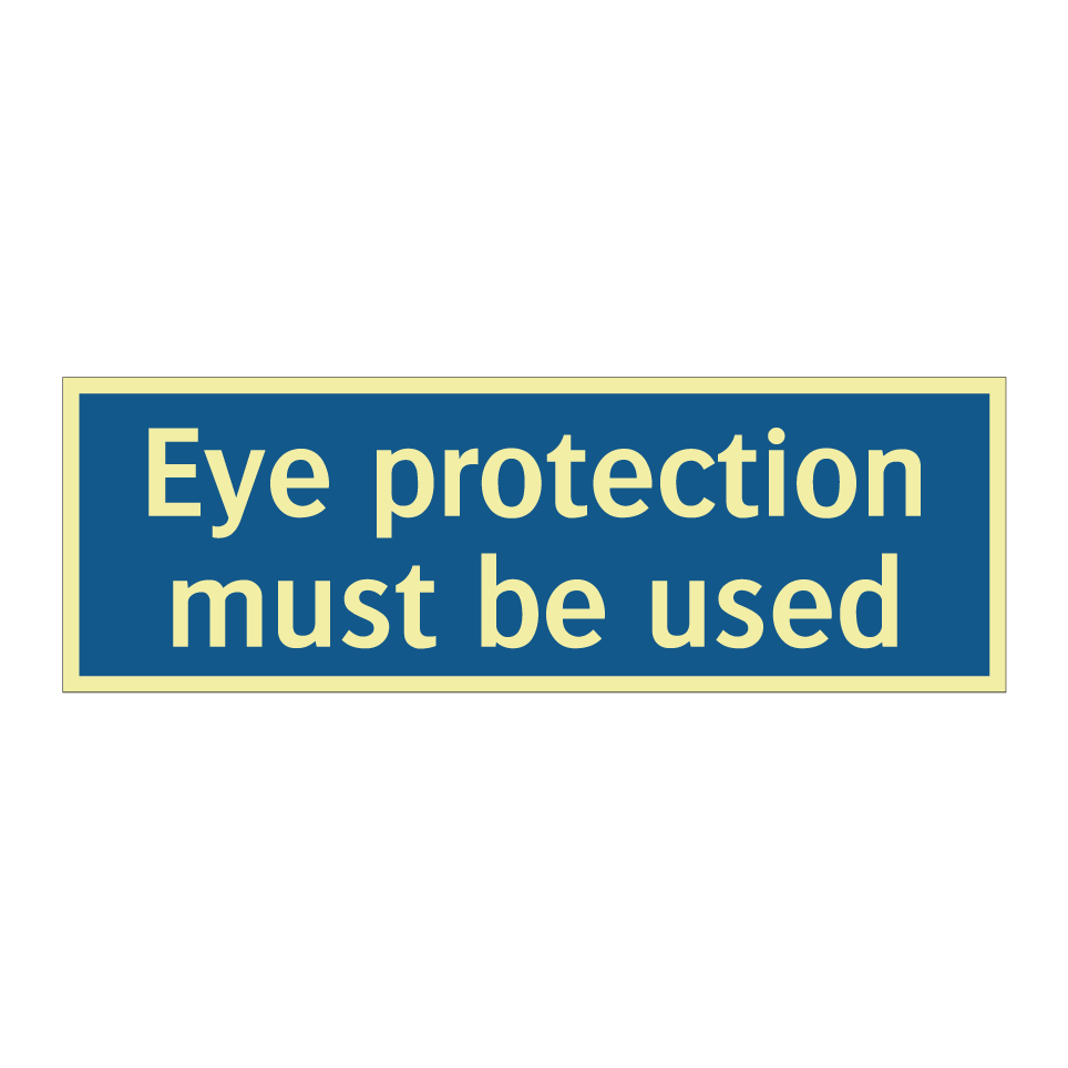 Eye protection must be used