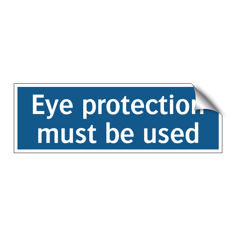 Eye protection must be used