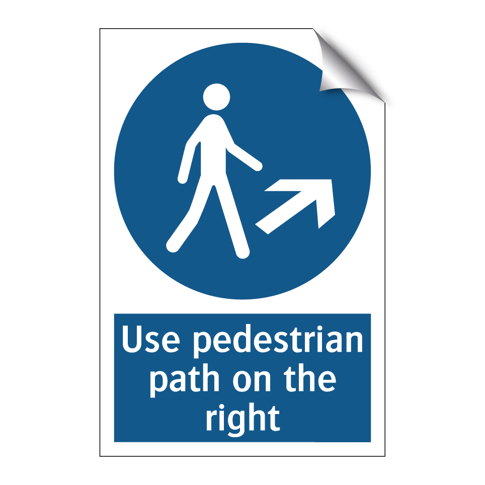 Use pedestrian path on the right
