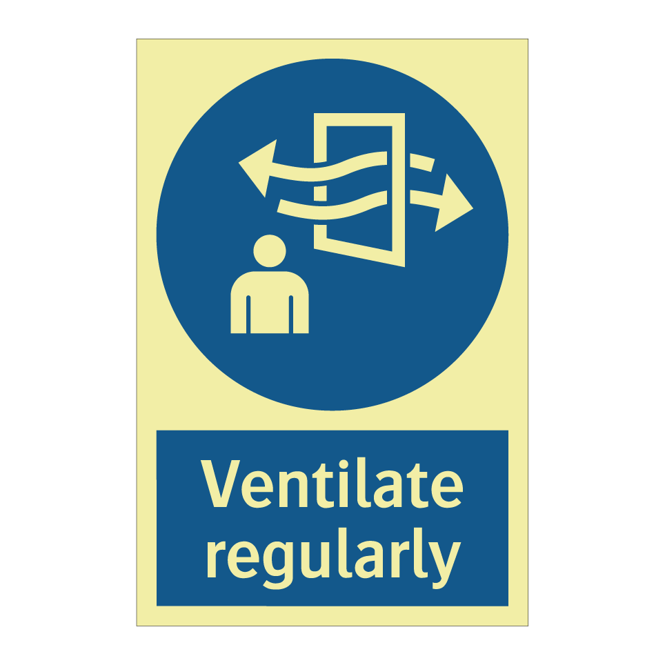 Ventilate regularly