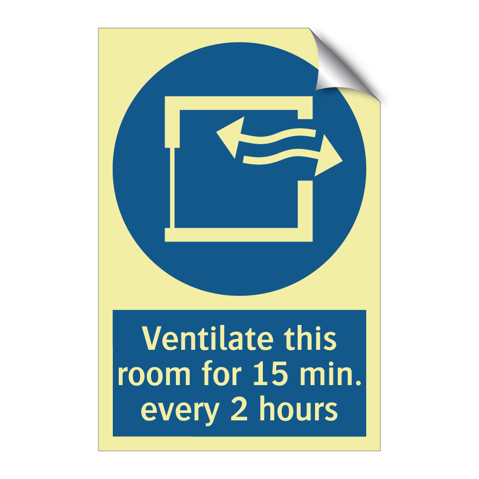 Ventilate this room for 15 min. every 2 hours