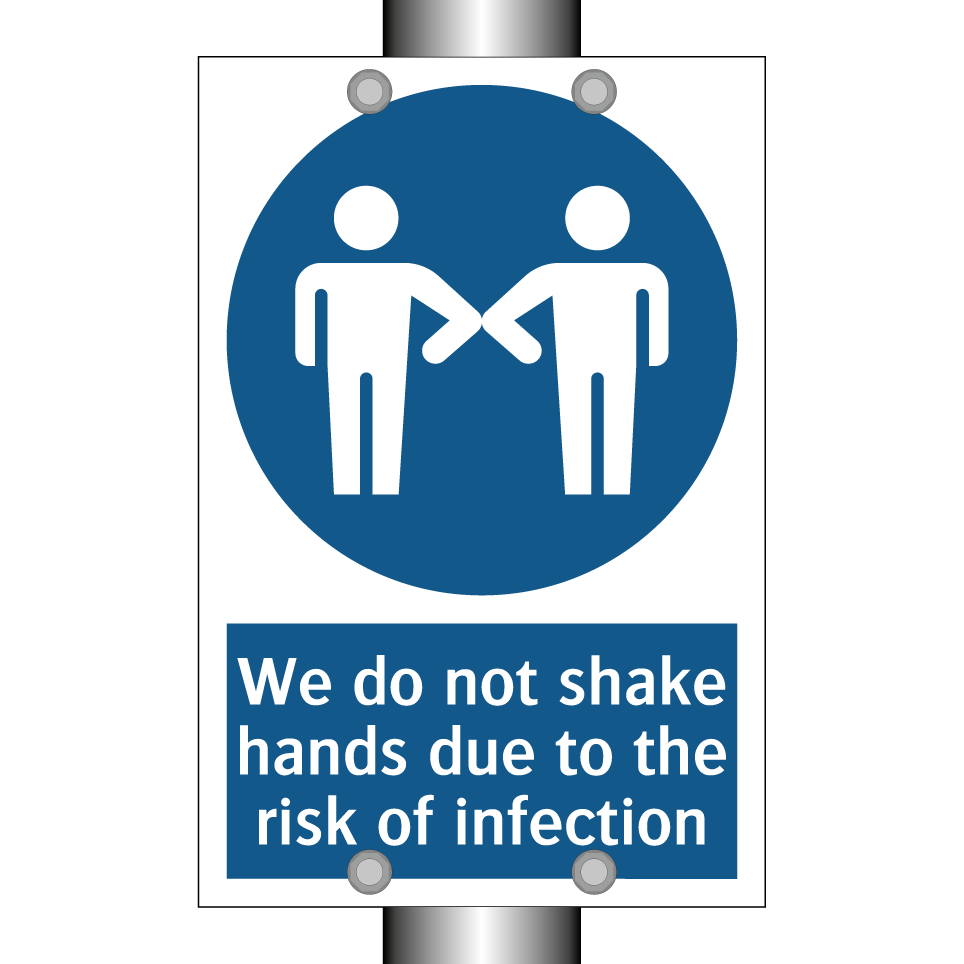 We do not shake hands due to the risk of infection