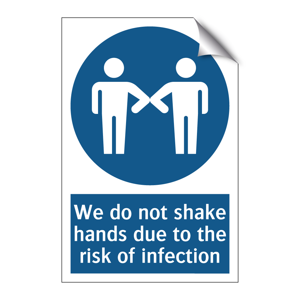 We do not shake hands due to the risk of infection