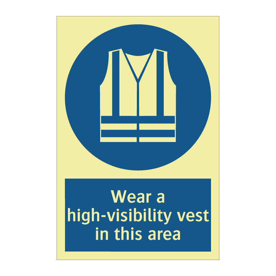 Wear a high-visibility vest in this area