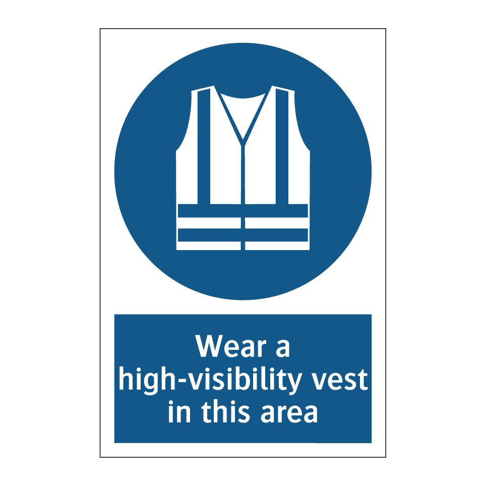 Wear a high-visibility vest in this area