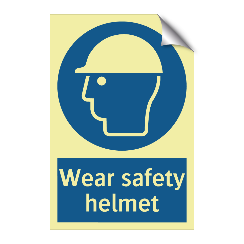 Wear safety helmet