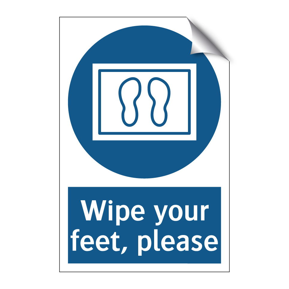 Wipe your feet, please