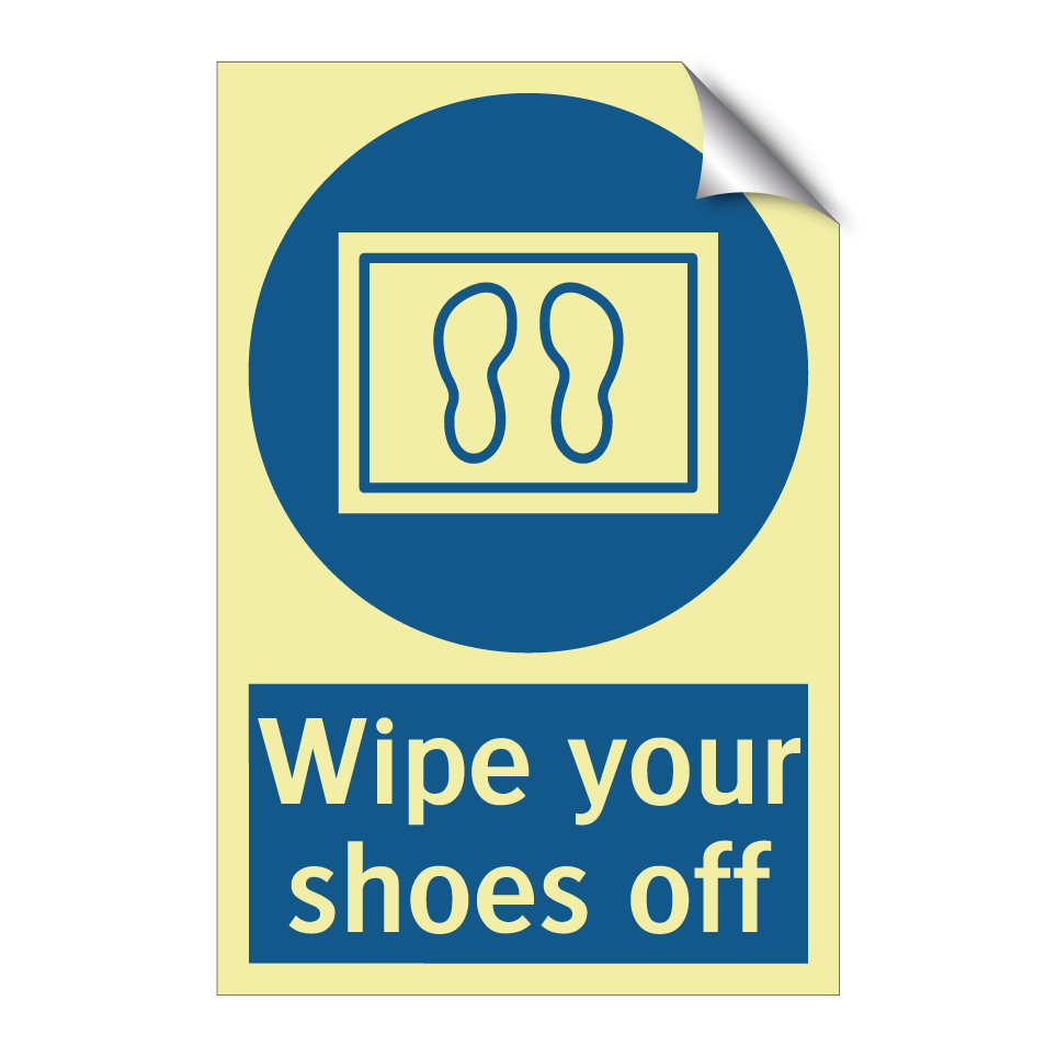 Wipe your shoes off