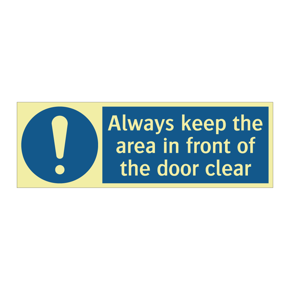 Always keep the area in front of the door clear