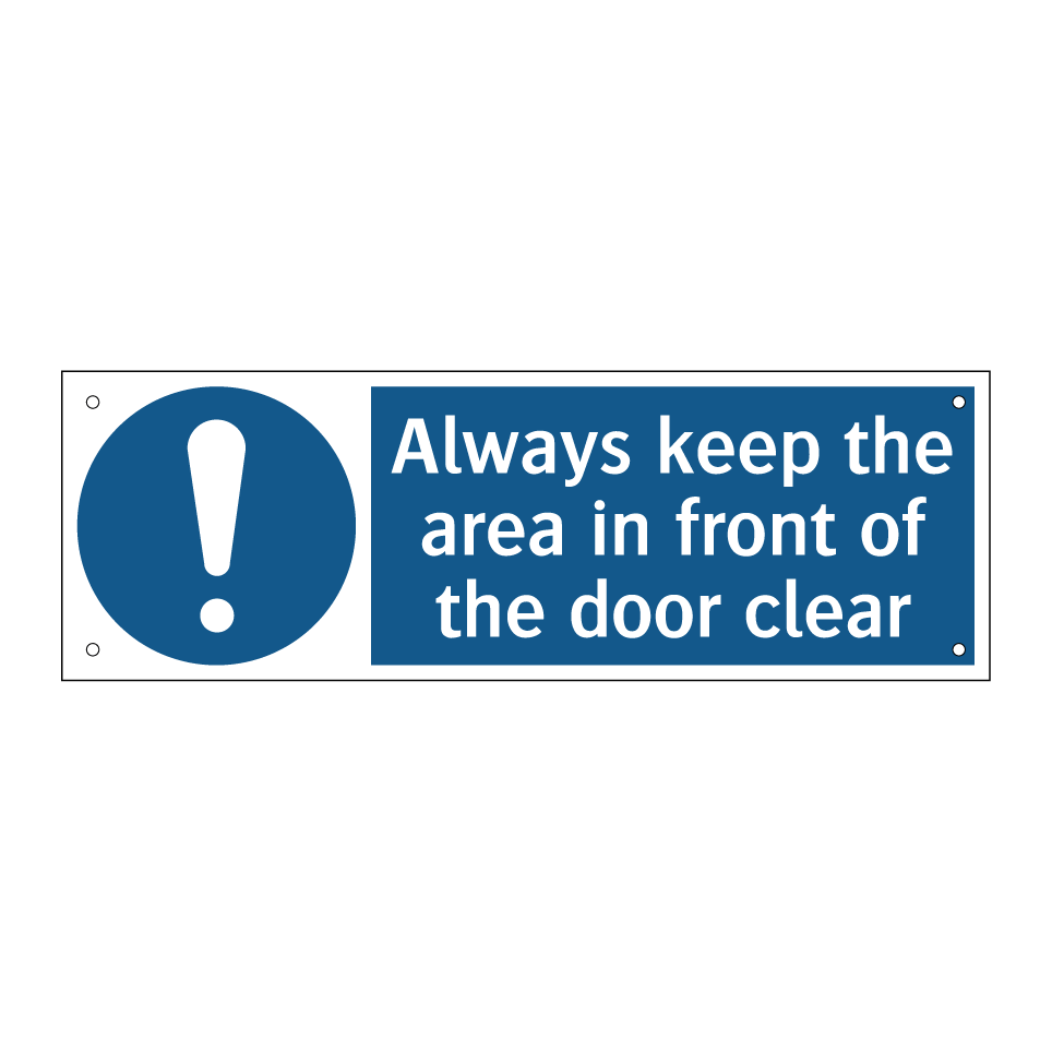 Always keep the area in front of the door clear