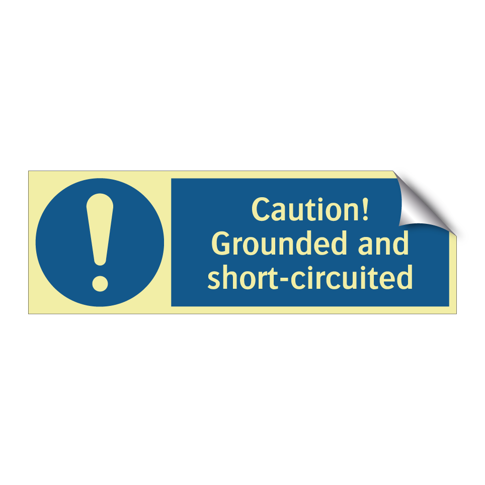Caution! Grounded and short-circuited