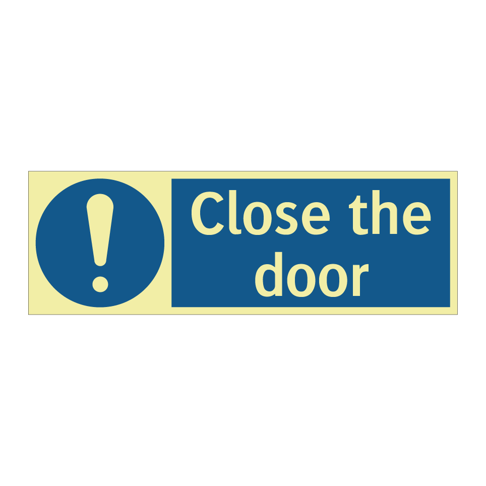 Close the door