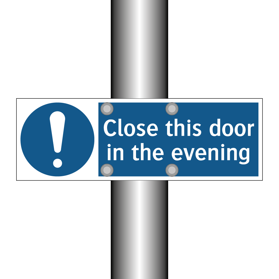 Close this door in the evening