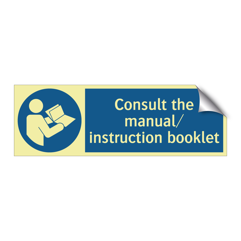 Consult the manual/ instruction booklet